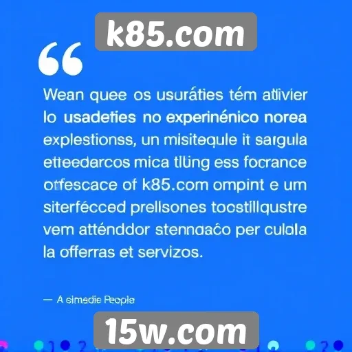 Feedback dos usuários sobre o k85.com